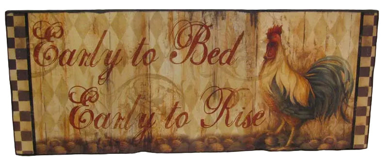 A decorative plaque with a rooster illustration and the text 'EARLY TO BED EARLY TO RISE'
